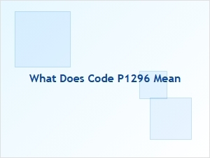 What Does Code P1296 Mean