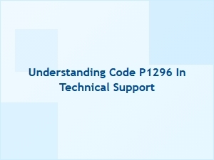 Understanding Code P1296 in Technical Support